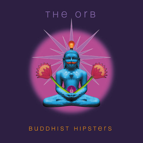 The Orb Buddhist Hipsters
