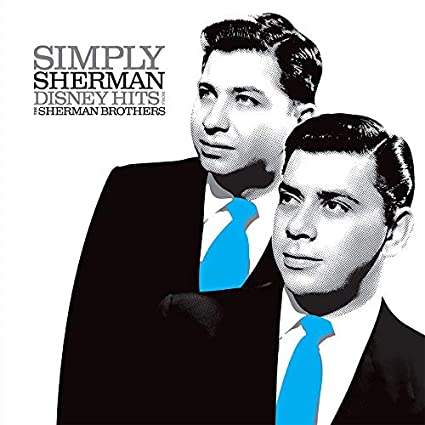 SHERMAN BROTHERS, THE - Simply Sherman: Disney Hits From The Sherman Brothers [2019] RSD Exclusive. NEW