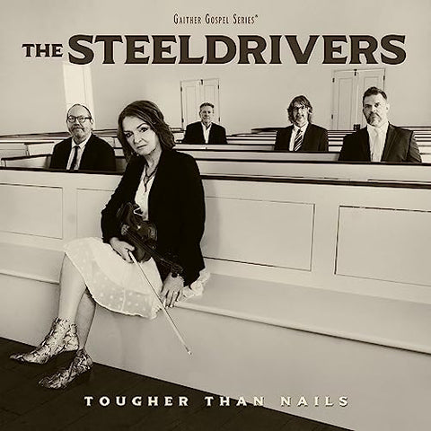 STEELDRIVERS, THE - Tougher Than Nails [2023] NEW