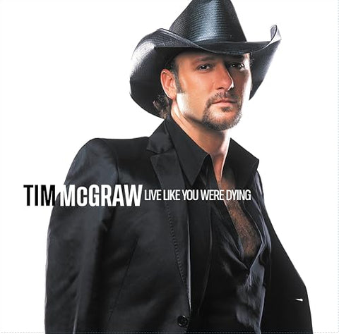 MCGRAW, TIM -  Live Like You Were Dying (20th Anniversary) [2024] NEW