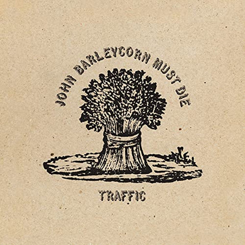 TRAFFIC - John Barleycorn Must Die (2021] Remastered, 180 Gram Vinyl. NEW