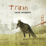 TRAIN - Save Me, San Francisco (Deluxe Edition, 15th Anniversary Edition) [2024] 2LP. NEW