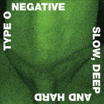 TYPE O NEGATIVE - Slow Deep And Hard [2024] Rocktober 2024. 2LP. Green & Black Marble. NEW