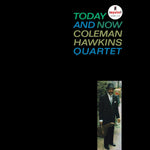 HAWKINS, COLEMAN - Today And Now [2024] Verve By Request Series. NEW