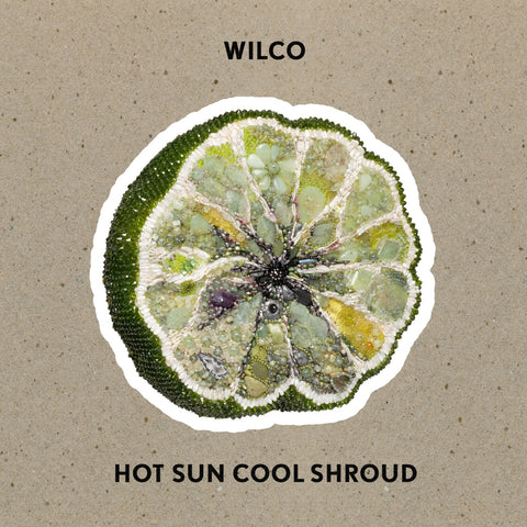 WILCO - Hot Sun Cool Shroud [2024] NEW