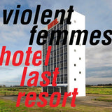 VIOLENT FEMMES - Hotel Last Resort [2019] *indie exclusive* Blue Vinyl. NEW