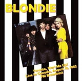 BLONDIE - Toronto / Start Me Up! - Live In Canada August 18 1982 [2022]  FM radio broadcast. NEW