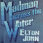 JOHN, ELTON - Madman Across The Water [2018] reissue. NEW