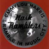 HARRIS, EMMYLOU & THE NASH RAMBLERS -  Ramble in Music City: The Lost Concert, 1990 [2021] NEW