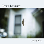 LOVETT, LYLE - 12th of June [2022] NEW