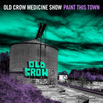 OLD CROW MEDICINE SHOW - Paint This Town [LP] black vinyl. NEW
