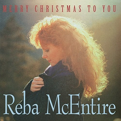 McENTIRE, REBA - Merry Christmas To You [2017] reissue. NEW
