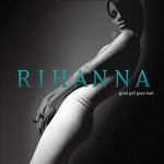 RHIANNA - Good Girl Gone Bad [2007] NEW