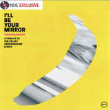 VARIOUS - I'll Be Your Mirror: A Tribute To The Velvet Underground & Nico [2021] LTD ED 2LP yellow. NEW