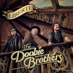 DOOBIE BROTHERS, THE - Liberté [2022]. NEW
