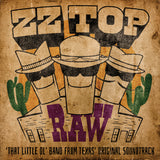 ZZ Top  - RAW (‘That Little Ol' Band From Texas’ Original Soundtrack) [2022] NEW