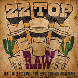 ZZ Top  - RAW (‘That Little Ol' Band From Texas’ Original Soundtrack) [2022] NEW