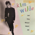 WILDE, KIM "Say You Really Want Me (extended mix)" [1986] 12" single. USED