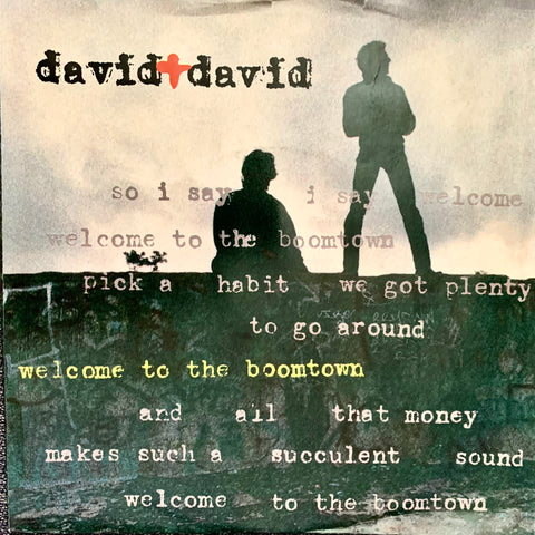 DAVID & DAVID "Welcome to The Boomtown" / "A Rock For the Forgetten" [1986] 7" single. USED