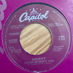 SHERIFF "When I'm With You" / "Crazy Without You" [1983] 7" single. USED