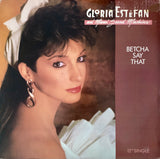 ESTEFAN, GLORIA & MIAMI SOUND MACHINE "Betcha Say That" [1987] 12" single. USED