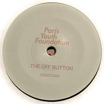PARIS YOUTH FOUNDATION "The Off Button" [2019] 7" single. USED