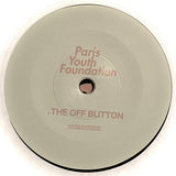 PARIS YOUTH FOUNDATION "The Off Button" [2019] 7" single. USED