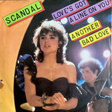 SCANDAL "Love's Got A Line On You" / "Another Bad Love" [1983] 7" single. USED
