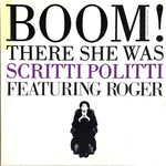 SCRITTI POLITTI w/ ROGER "Boom! There She Was" [1988] 12" single. USED