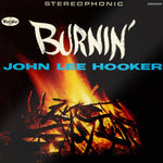 HOOKER, JOHN LEE -  Burnin' (60th Anniversary) [2023] NEW