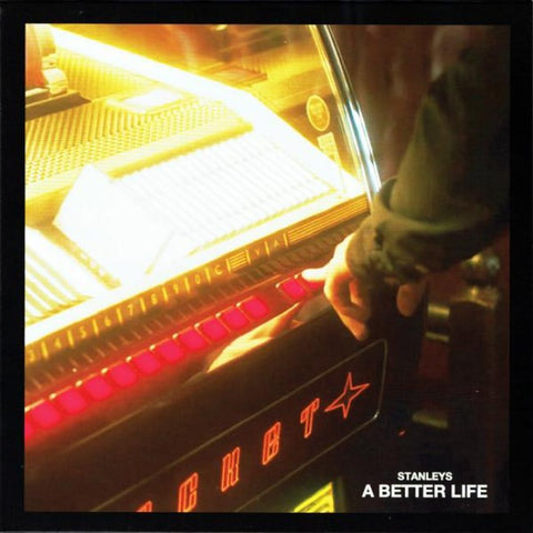 STANLEYS "A Better Life" / "Measured in Gold" [2020] import 7". NEW