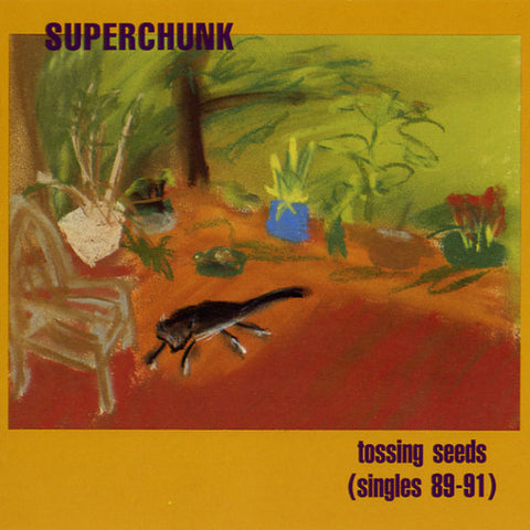 SUPERCHUNK - Tossing Seeds (Singles 1989-91) [2016] RSD 2016, 180g reissue. NEW